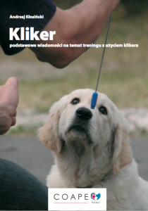 PDF &#34;KLIKER Podstawowe wiadomości na temat treningu z użyciem klikera&#34; Autor Andrzej Kłosiński